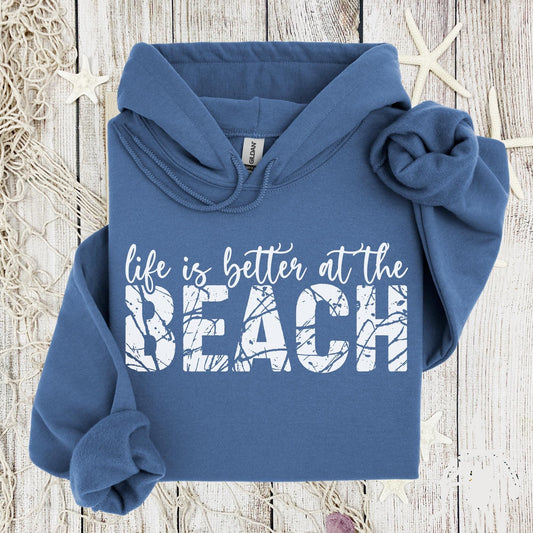 Life Is Better At The Beach Hoodie